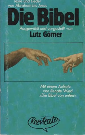 Bild des Verkufers fr Die Bibel - Texte und Lieder von Abraham bis Jesus. ausgew. u. vorgestellt von Lutz GrnerMit e. Aufsatz "Die Bibel von unten" / von Renate Wind / Kleine Bibliothek ; 382 zum Verkauf von Schrmann und Kiewning GbR