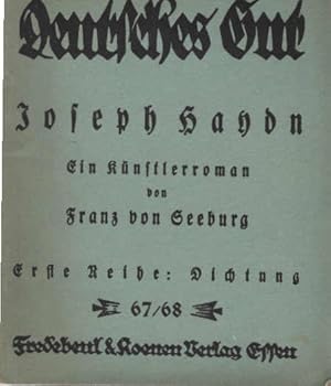 Joseph Haydn : Ein Künstlerroman. [Vorw.: J. H.] / Deutsches Gut : Reihe 1 ; Nr. 67/68