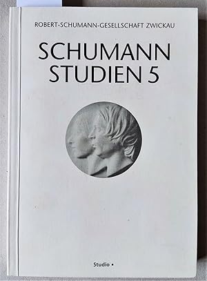 Bild des Verkufers fr Schumann Studien 5. Im Auftrag der Schumann-Gesellschaft Zwickau. zum Verkauf von Versandantiquariat Kerstin Daras