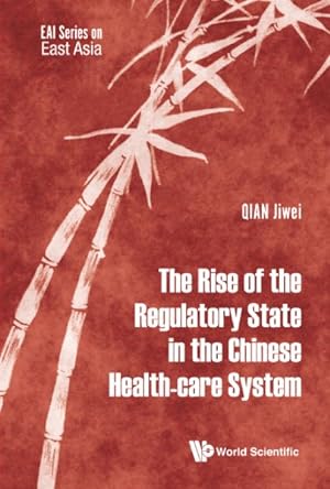 Bild des Verkufers fr Rise of the Regulatory State in the Chinese Health-care System zum Verkauf von GreatBookPrices