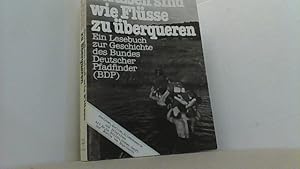 Imagen del vendedor de Straen sind wie Flsse zu berquerren. Ein Lesebuch zur Geschichte des Bundes Deutscher PfadfinderInnen (BDP). a la venta por Antiquariat Uwe Berg