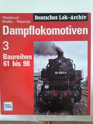 Bild des Verkufers fr Dampflokomotiven 3. Baureihen 61 bis 98. zum Verkauf von Herr Klaus Dieter Boettcher