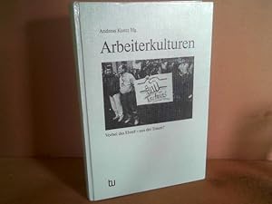 Imagen del vendedor de Arbeiterkulturen. Vorbei das Elend - aus der Traum ? a la venta por Antiquariat Deinbacher