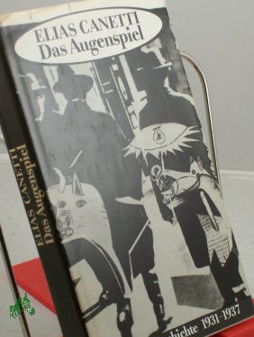 Bild des Verkufers fr Das Augenspiel : Lebensgeschichte 1931 - 1937 / Elias Canetti zum Verkauf von Antiquariat Artemis Lorenz & Lorenz GbR