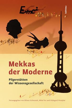 Seller image for Mekkas der Moderne Pilgersttten der Wissensgesellschaft for sale by Berliner Bchertisch eG