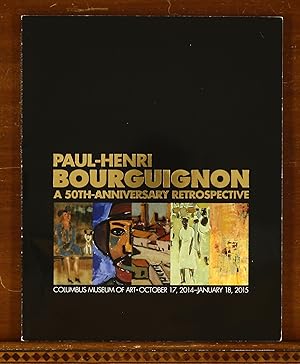 Seller image for Paul-Henri Bourguignon: A 50th Anniversary Retrospective. Exhibition Catalog, Columbus Museum of Art, 2014 for sale by grinninglion