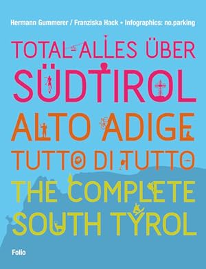 Seller image for Total alles ber Sdtirol / Alto Adige - tutto di tutto / The Complete South Tyrol for sale by Berliner Bchertisch eG