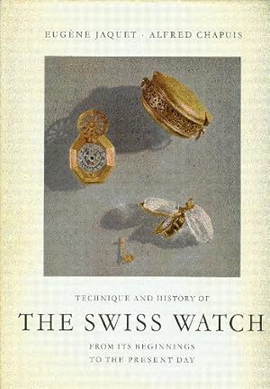 Imagen del vendedor de Technique And History Of The Swiss Watch a la venta por WeBuyBooks