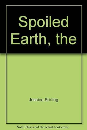 Seller image for Spoiled Earth, the for sale by WeBuyBooks