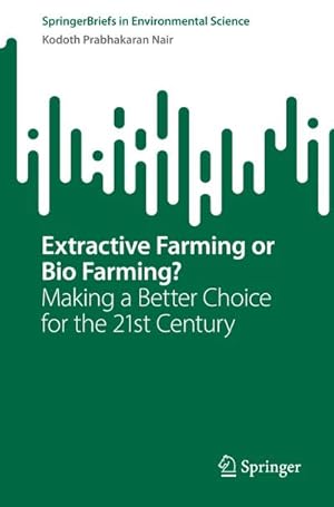 Immagine del venditore per Extractive Farming or Bio Farming? venduto da BuchWeltWeit Ludwig Meier e.K.