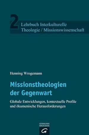 Seller image for Missionstheologien der Gegenwart for sale by BuchWeltWeit Ludwig Meier e.K.