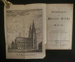 Die Merkwürdigkeiten der Marien- und Dom-Kirche in Lübeck. - mit den lithographirten Ansichten de...