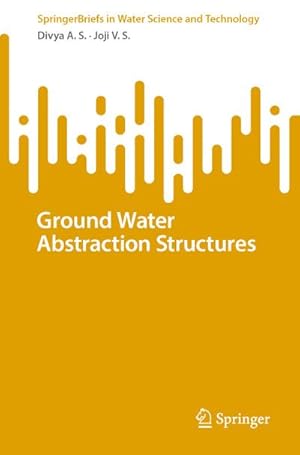 Immagine del venditore per Ground Water Abstraction Structures venduto da BuchWeltWeit Ludwig Meier e.K.