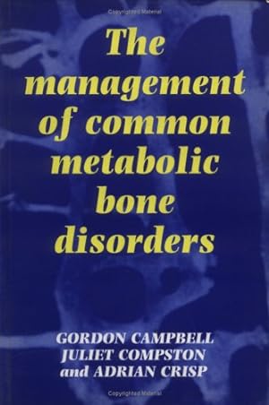 Seller image for The Management of Common Metabolic Bone Disorders for sale by WeBuyBooks