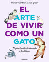 Bild des Verkufers fr El arte de vivir como un gato: Mejora tu vida observando a los felinos zum Verkauf von AG Library