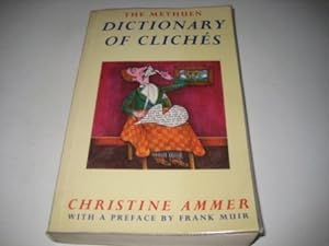 Seller image for The Methuen Dictionary of Cliches for sale by WeBuyBooks