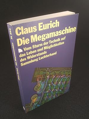 Bild des Verkufers fr Die Megamaschine. Vom Sturm der Technik auf das Leben und Mglichkeiten des Widerstands zum Verkauf von ANTIQUARIAT Franke BRUDDENBOOKS