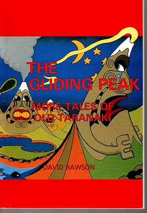 The Gliding Peak More Tales of Old Taranaki