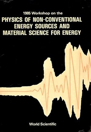 Seller image for 1985 Workshop on the Physics of Non-Conventional Energy Sources and Material Science for Energy for sale by GreatBookPrices
