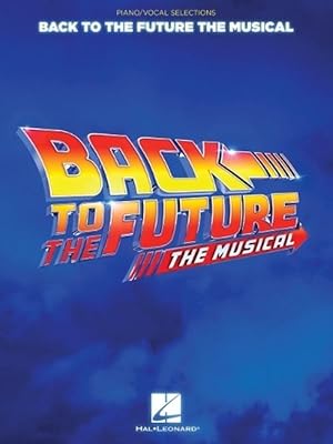 Seller image for Back to the Future: The Musical: Piano/Vocal Selections (Paperback) for sale by Grand Eagle Retail