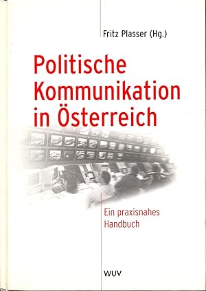 Immagine del venditore per Politische Kommunikation in sterreich Ein praxisnahes Handbuch venduto da avelibro OHG