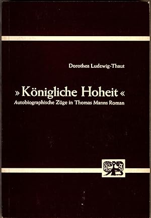 Seller image for Autobiographische Zge in Thomas Manns Roman "Knigliche Hoheit" for sale by avelibro OHG