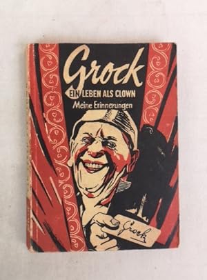 Ein Leben als Clown. Meine Erinnerungen Zirkus-Ausgabe.