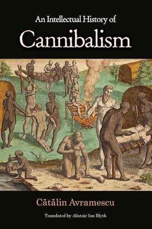 Immagine del venditore per An Intellectual History of Cannibalism (Paperback) venduto da CitiRetail