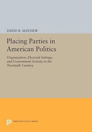 Imagen del vendedor de Placing Parties in American Politics (Paperback) a la venta por CitiRetail