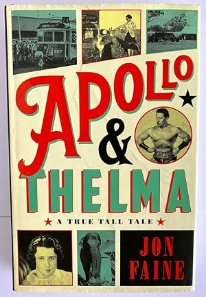 Immagine del venditore per Apollo and Thelma: A True Tall Tale by Jon Faine venduto da Book Merchant Bookstore