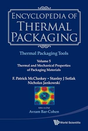 Seller image for Encyclopedia Of Thermal Packaging, Set 2: Thermal Packaging Tools - Volume 4: Thermally-Informed Design Of Microelectronic Components for sale by GreatBookPrices