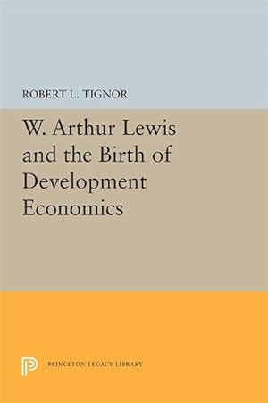 Imagen del vendedor de W. Arthur Lewis and the Birth of Development Economics (Paperback) a la venta por CitiRetail