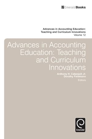 Bild des Verkufers fr Advances in Accounting Education : Teaching and Curriculum Innovations zum Verkauf von GreatBookPrices