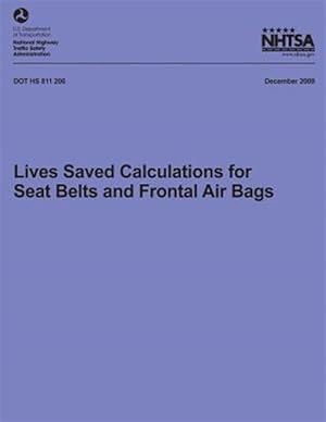 Immagine del venditore per Lives Saved Calculations for Seat Belts and Frontal Air Bags venduto da GreatBookPrices