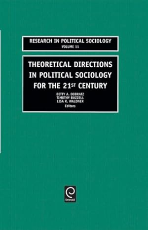 Seller image for Theoretical Directions in Political Sociology for the 21st Century for sale by GreatBookPrices