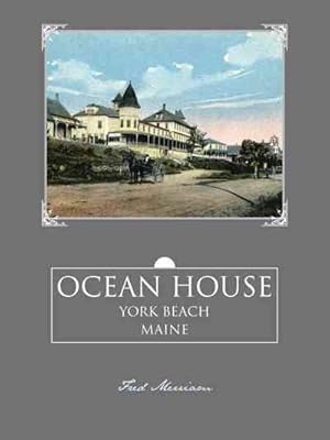 Imagen del vendedor de Ocean House : York Beach, Maine a la venta por GreatBookPrices