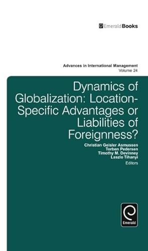 Immagine del venditore per Dynamics of Globalization : Location-Specific Advantages or Liabilities of Foreignness? venduto da GreatBookPrices