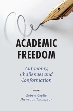 Immagine del venditore per Academic Freedom : Autonomy, Challenges and Conformation venduto da GreatBookPrices