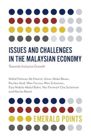 Bild des Verkufers fr Issues and Challenges in the Malaysian Economy : Towards Inclusive Growth zum Verkauf von GreatBookPrices