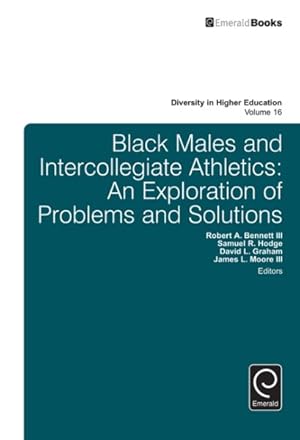 Bild des Verkufers fr Black Males and Intercollegiate Athletics : An Exploration of Problems and Solutions zum Verkauf von GreatBookPrices