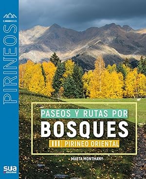 Bild des Verkufers fr Paseos y rutas por bosques pirineo oriental iii zum Verkauf von Imosver