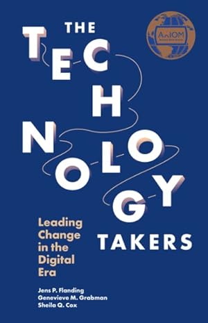 Seller image for Technology Takers : Leading Change in the Digital Era for sale by GreatBookPrices