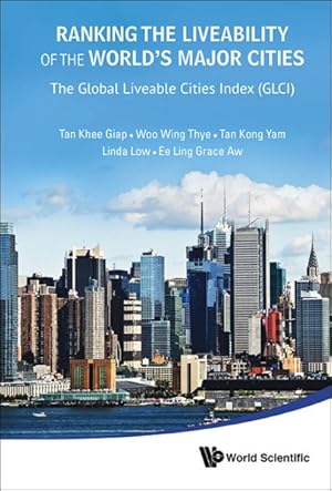 Seller image for Ranking the Liveability of the World's Major Cities : The Global Liveable Cities Index for sale by GreatBookPrices