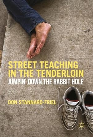 Image du vendeur pour Street Teaching in the Tenderloin : Jumpin? Down the Rabbit Hole mis en vente par GreatBookPrices