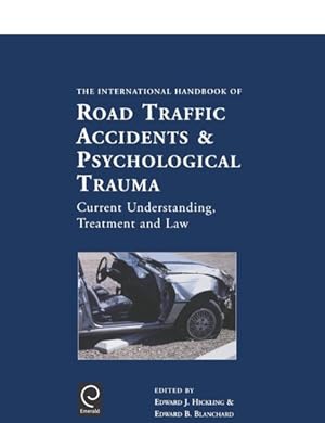 Image du vendeur pour International Handbook of Road Traffic Accidents & Psychological Trauma : Current Understanding, Treatment and Law mis en vente par GreatBookPrices