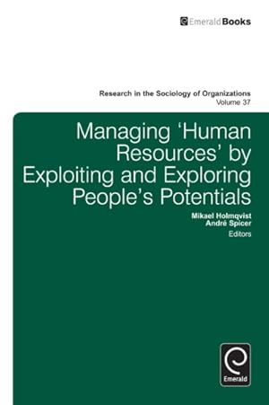 Bild des Verkufers fr Managing 'Human Resources' By Exploiting and Exploring People's Potentials zum Verkauf von GreatBookPrices