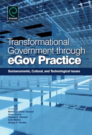 Seller image for Transformational Government Through eGov Practice : Socioeconomic, Cultural, and Technological Issues for sale by GreatBookPrices