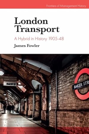 Image du vendeur pour London Transport : A Hybrid in History, 1905-48 mis en vente par GreatBookPrices