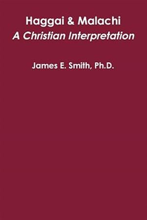 Seller image for Haggai & Malachi: A Christian Interpretation for sale by GreatBookPrices