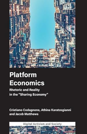 Seller image for Platform Economics : Rhetoric and Reality in the "Sharing Economy" for sale by GreatBookPrices